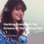 Hacking Brains with the Science of Storytelling Part - 1