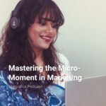 Mastering the Micro-Moment in Marketing